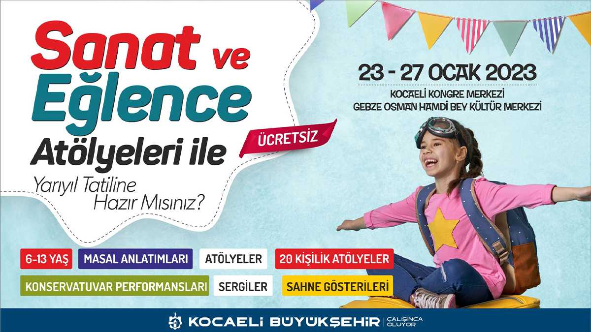 Çocuklar, yarıyıl tatilinin ilk haftasında Büyükşehir’in İzmit ve Gebze’de düzenleneceği