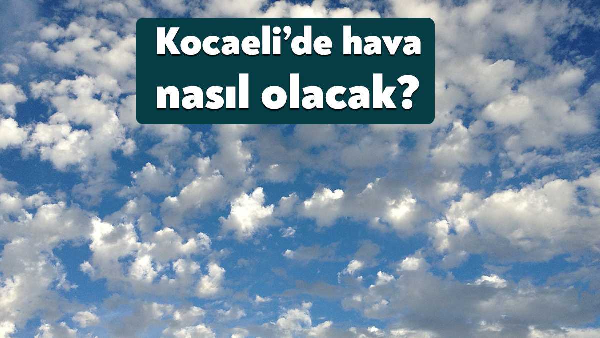 Kocaeli haftalık hava durumu vatandaşlar tarafından merak ediliyor. MGM Kocaeli