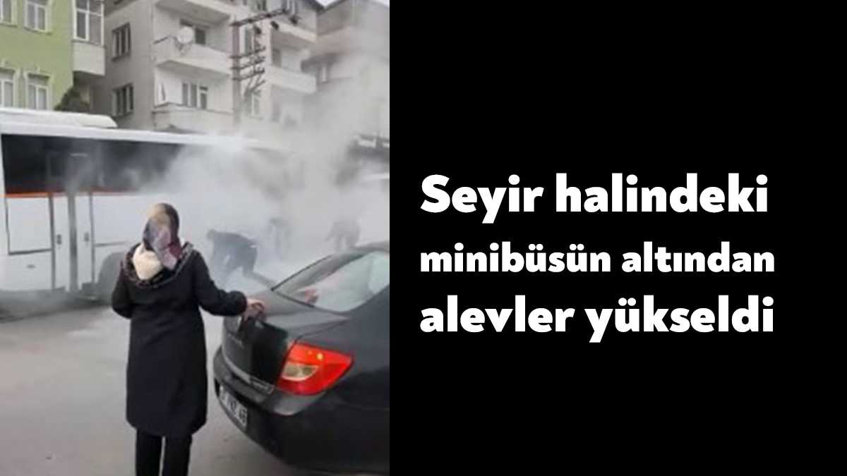 Kocaeli’nin Darıca ilçesinde seyir halindeki servis minibüsten alevler çıkmaya başladı.