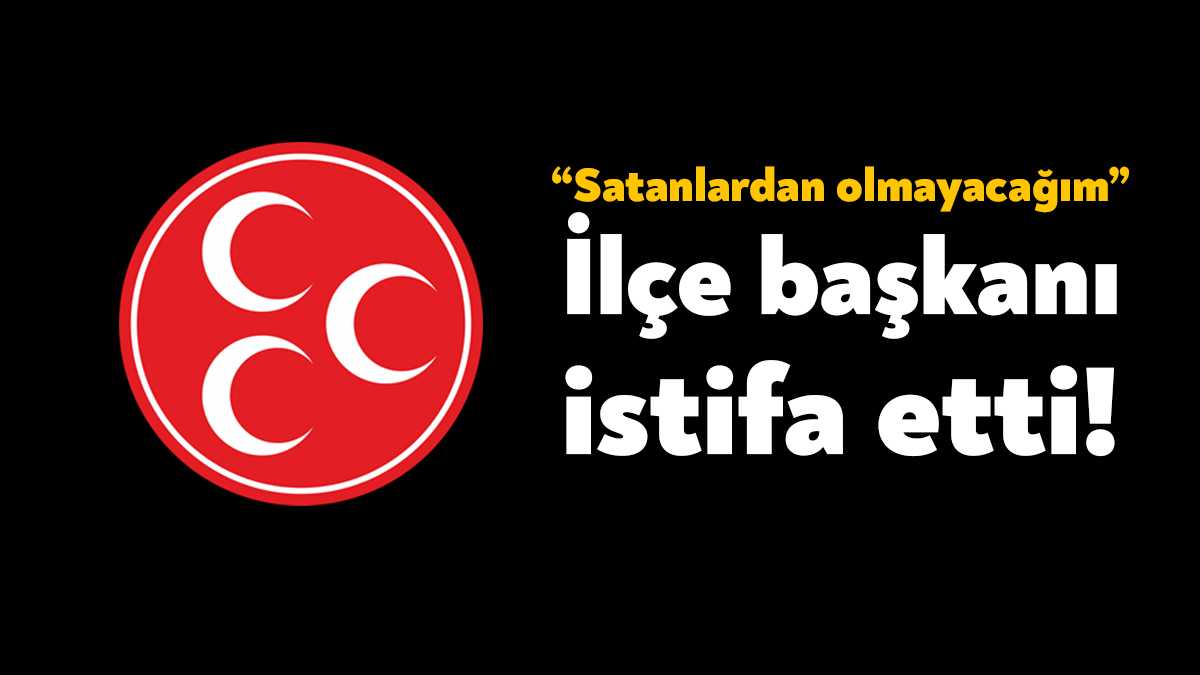 MHP Başiskele İlçe Başkanı Serkan Günaydın istifa etti. Günaydın istifasıyla