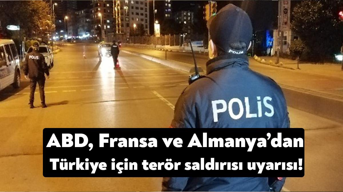 ABD, Fransa ve Almanya büyükelçilikleri, başta İstanbul olmak üzere Türkiye