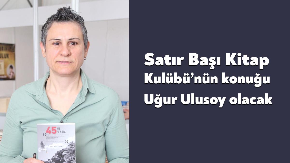 Satır Başı Kitap Kulübü tarafından düzenlenen “45 yıl sonra” isimli