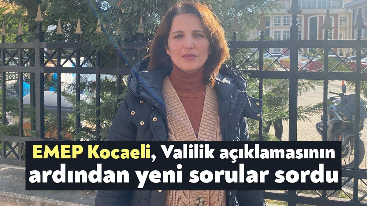 EMEP Kocaeli İl Başkanı Arzu Erkan, okulların durumuyla ilgili Valilik