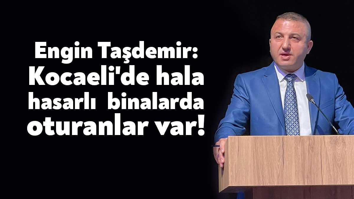 Kocaeli Büyükşehir Belediye Meclisi CHP Grup Başkanvekili Engin Taşdemir, Kocaeli'de