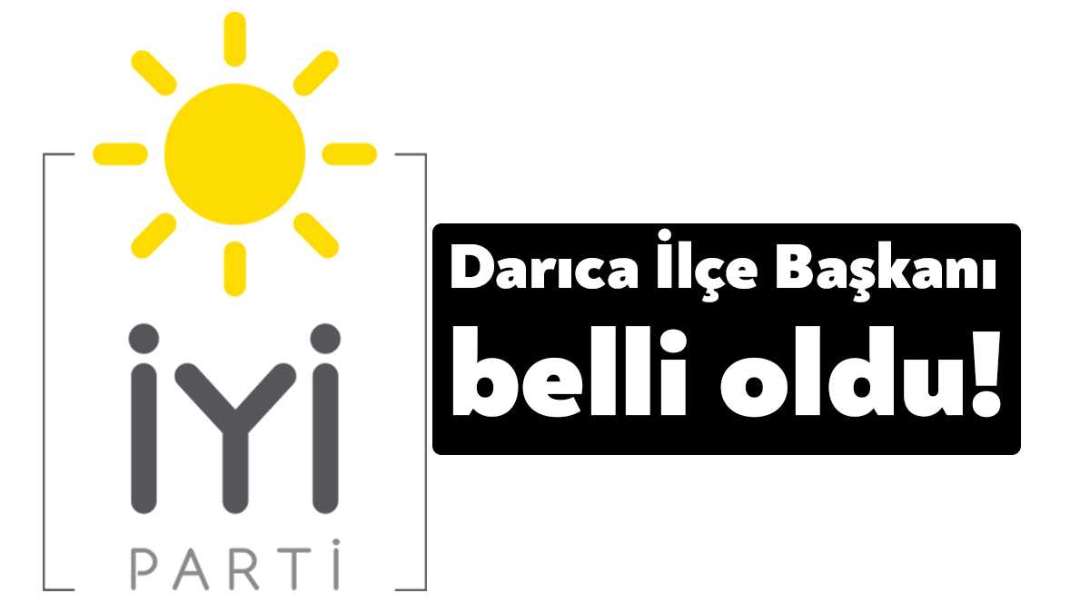 İYİ Parti Darıca İlçe Başkanlığı’nda İl Başkan Yardımcısı Gencay Yıldıztekin