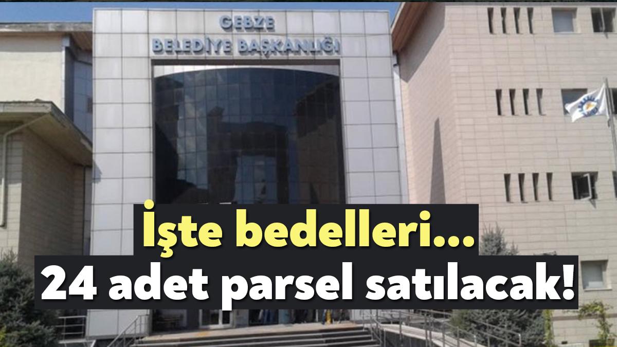 Gebze Belediyesi, 24 parsel arazini satışa çıkardı. İhale bedelleri ve