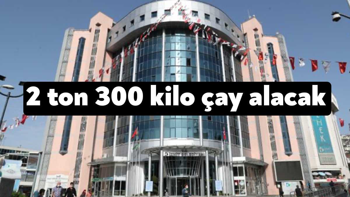 İzmit Belediyesi 2 ton 300 kilo çay alacak.