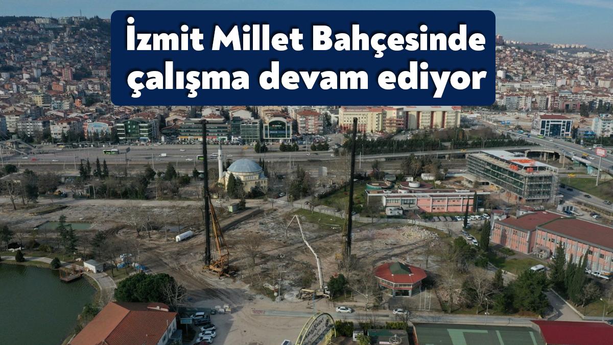 Kocaeli fuarı alanında yapımı devam eden İzmit Millet Bahçesi projesi