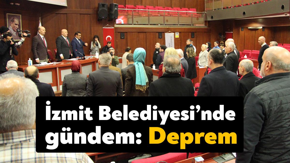 İzmit Belediyesi Şubat ayı meclis toplantısında depremde hayatını kaybedenler için