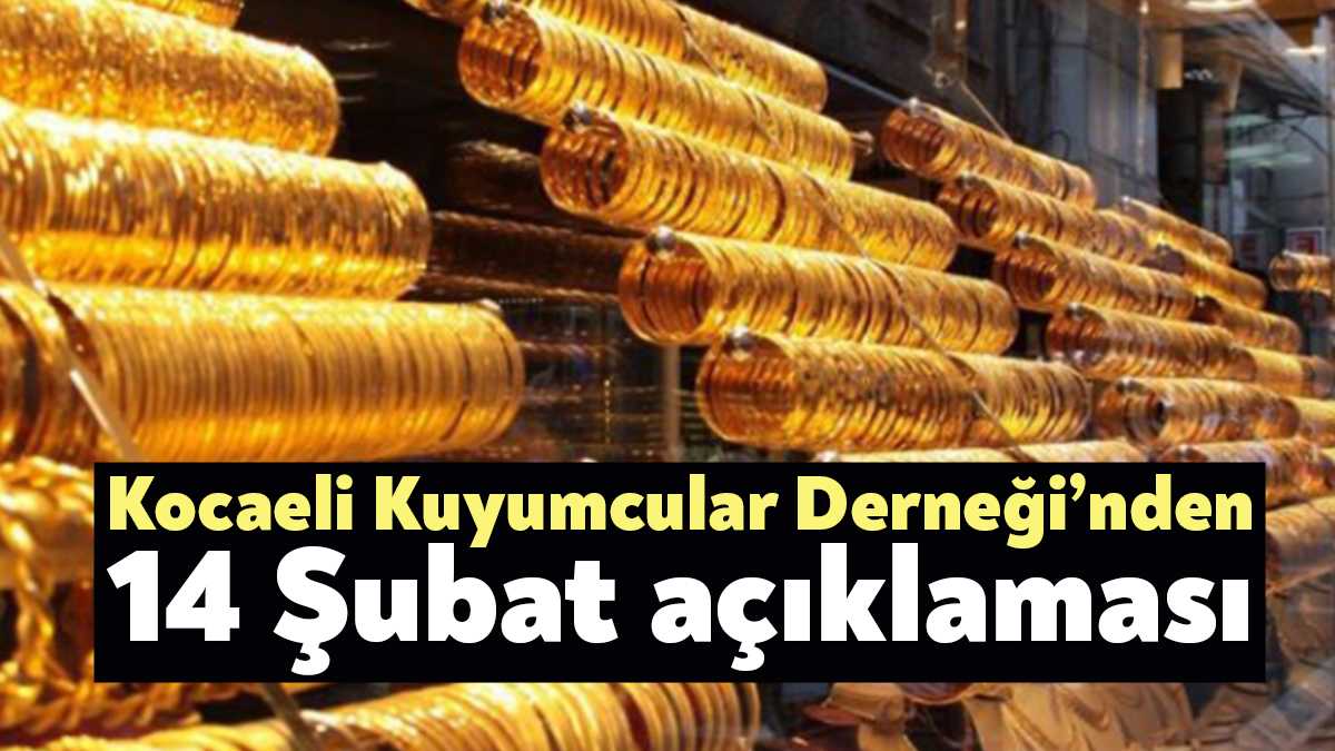 Kocaeli Kuyumcular Derneği’nin derneğe üye kuyumcular için 14 Şubat Sevgililer