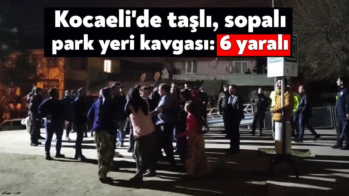 Kocaeli’nin Gebze ilçesinde kalabalık iki grup arasında park yeri sebebiyle