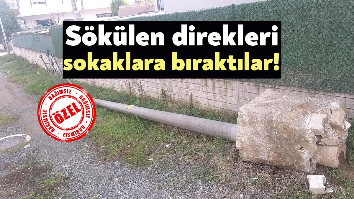 Kocaeli Kartepe’de elektrik direkleri değiştirildi. Sökülen direkler sokakta bırakılırken bozulan