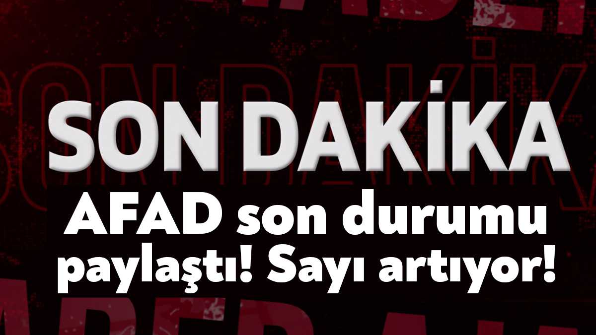 AFAD, Kahramanmaraş merkezli depremlerde 2316 kişinin hayatını kaybettiğini, yaralı vatandaşımızın