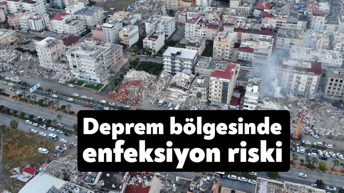 Kahramanmaraş merkezli iki büyük depremin vurduğu 10 ilde salgın riskine