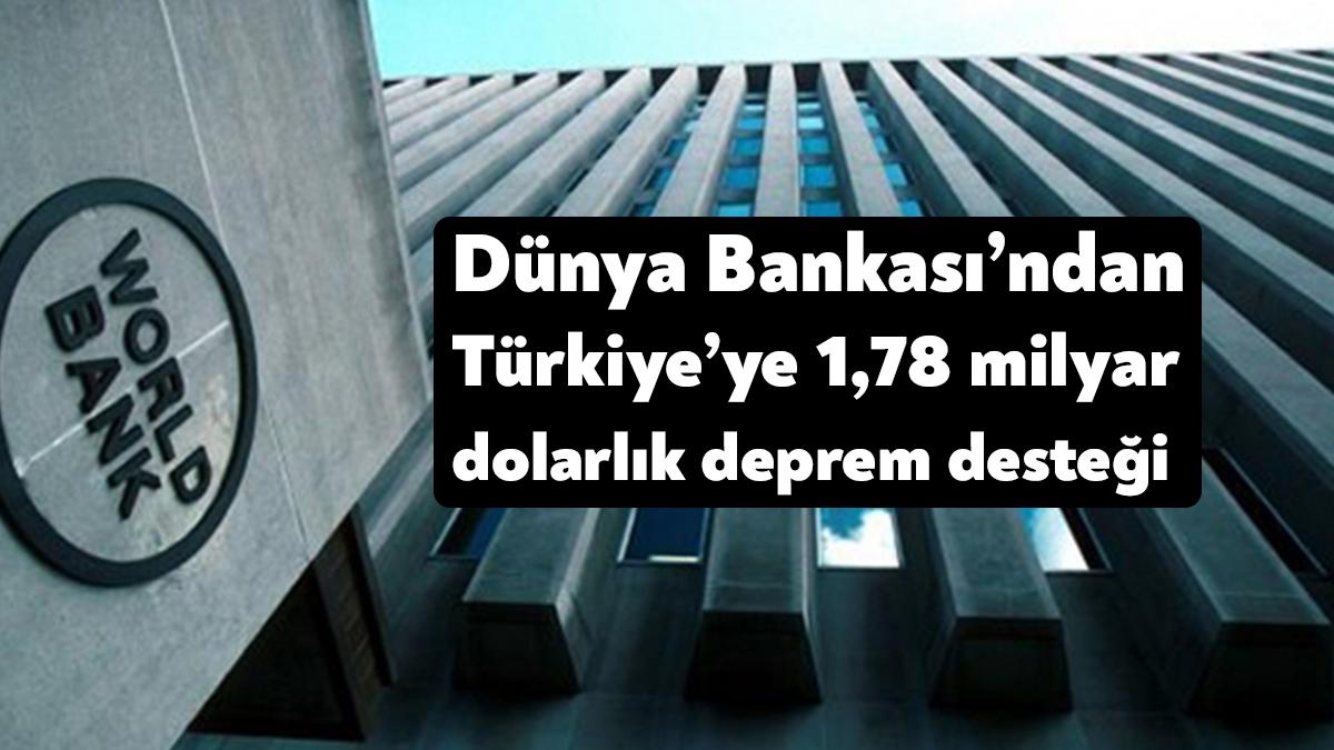 Dünya Bankası tarafından yapılan yazılı açıklamada, merkez üssü Kahramanmaraş