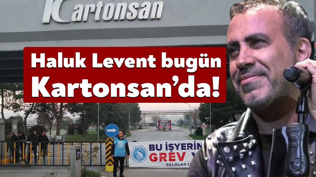 Sanatçı Haluk Levent bugün KarFest öncesinde Kartonsan işçilerini ziyaret edecek.