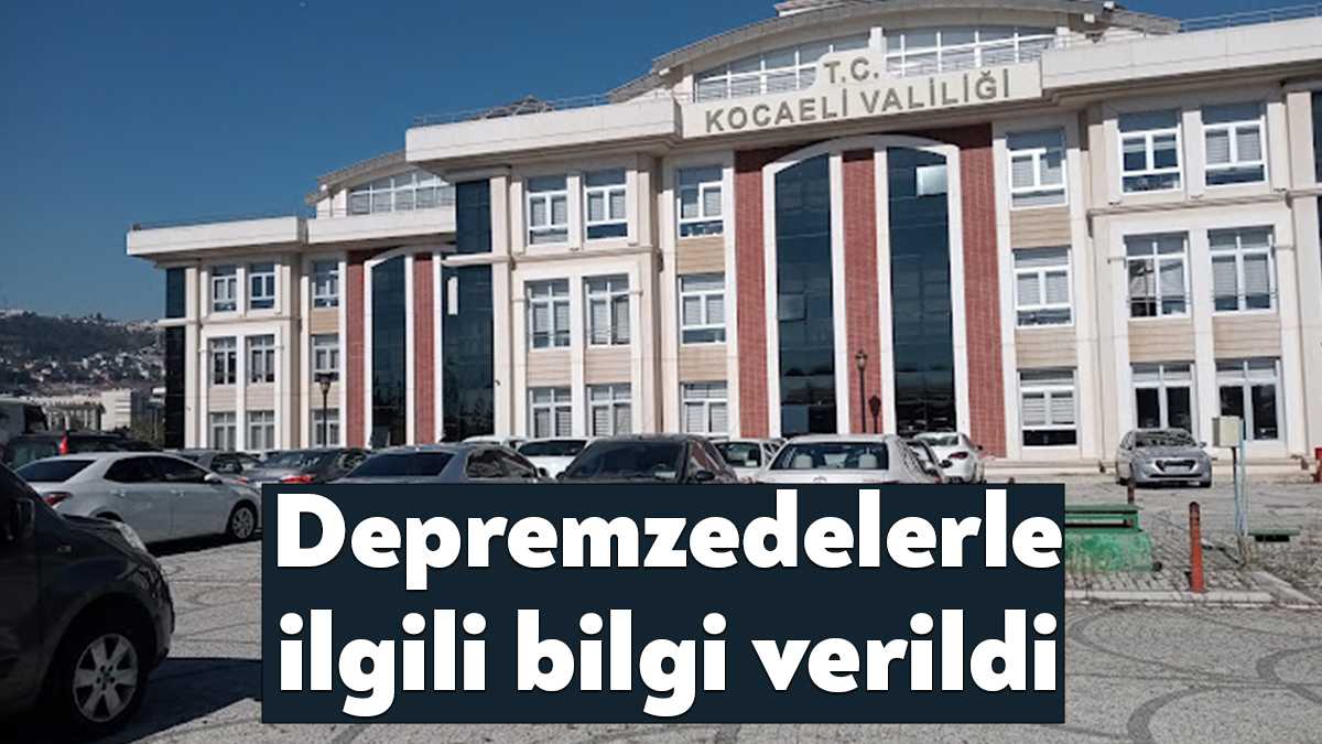 Kocaeli Valiliği'nden ilimize gelen depremzedelerle ilgili yapılan duyuruda önemli bilgiler
