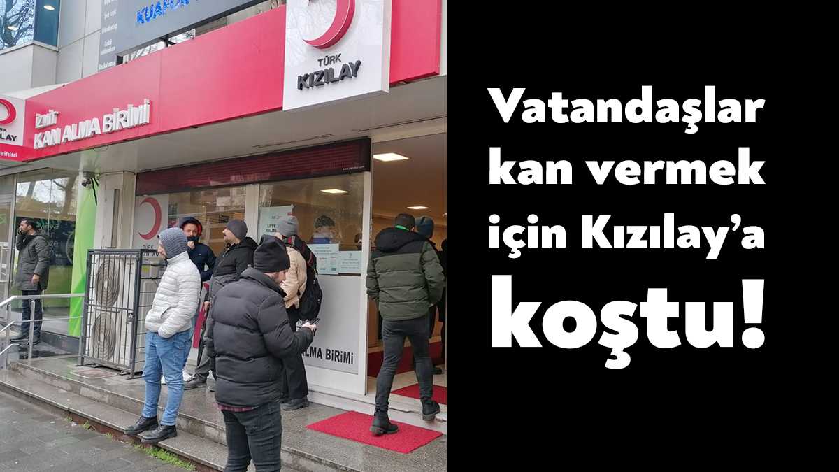 Kahramanmaraş merkezli deprem nedeniyle Kızılay vatandaşları kan bağışına çağırdı. İzmit’te