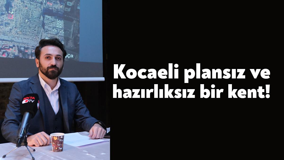Mimarlar Odası Kocaeli Şubesi Başkanı Alper Dülger bugün İzmit kent