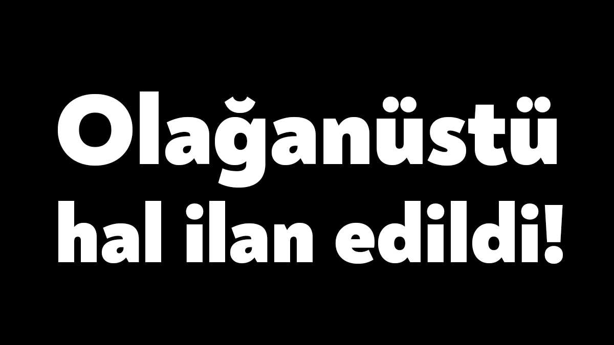 Depremden etkilenen 10 il için 3 aylık olağanüstü hal ilan