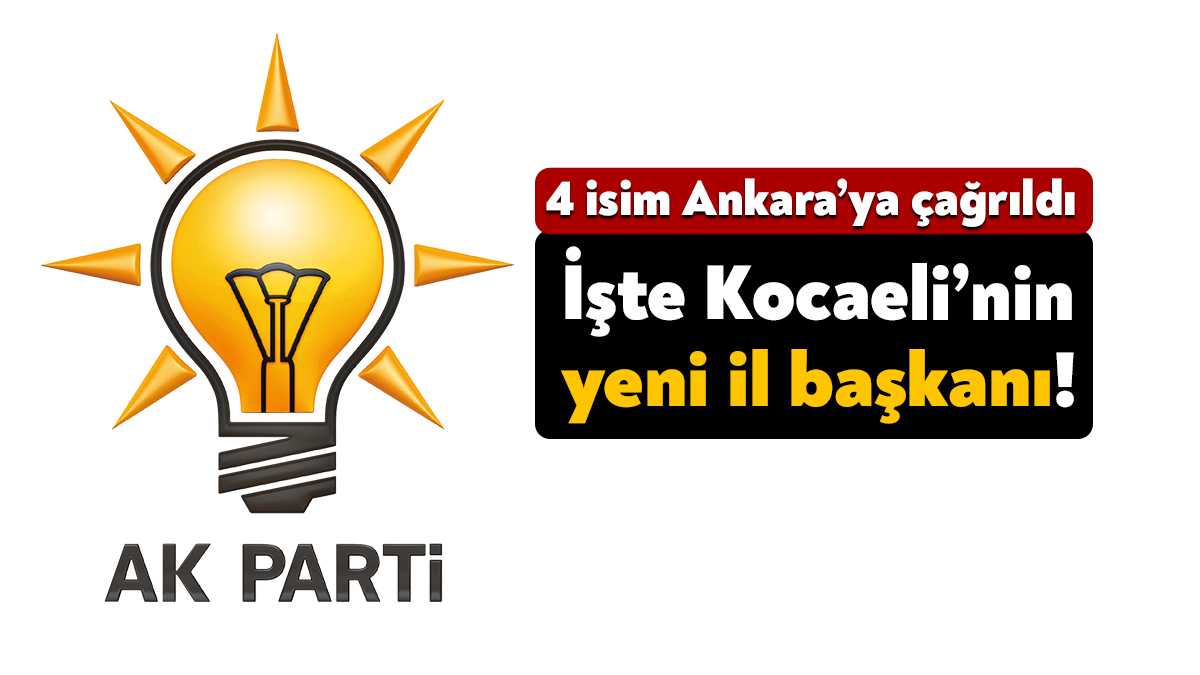 AK Parti Kocaeli Teşkilatı’nda il başkanı belirlendi. Bilindiği gibi 30