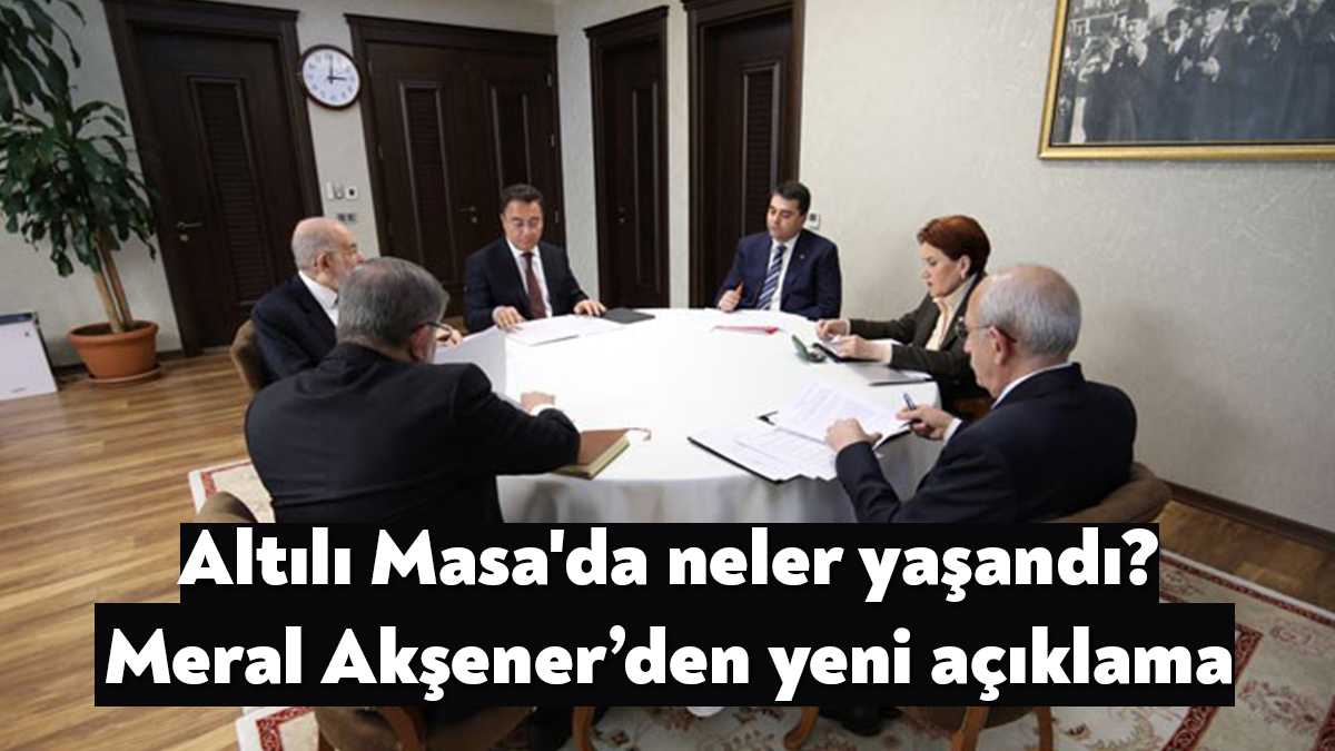 İYİ Parti Genel Başkanı Meral Akşener, ağır suçlamalarla ayrıldığı Altılı