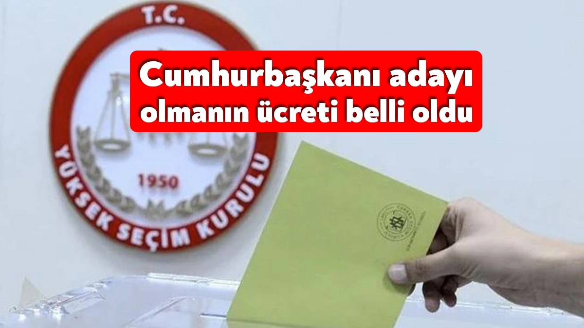 YSK Başkanı Ahmet Yener, Cumhurbaşkanlığı seçiminde adayların ödeyeceği ücreti açıkladı.