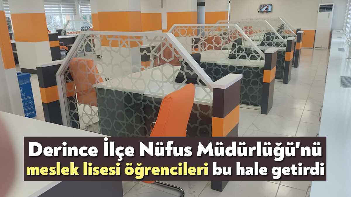 Derince İlçe Nüfus Müdürlüğü yenilendi. Müdürlüğün mobilyalarını Gebze Mesleki ve