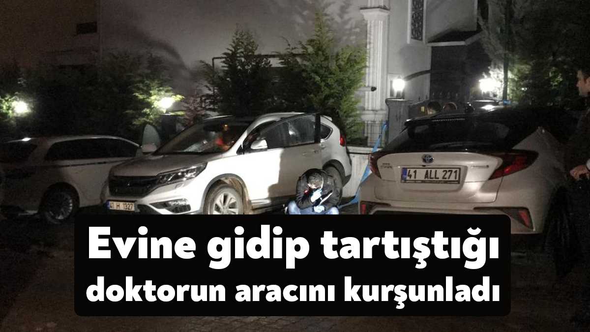 Kocaeli’de bir şahıs, aralarında husumet bulunan doktorun evine gidince ikili