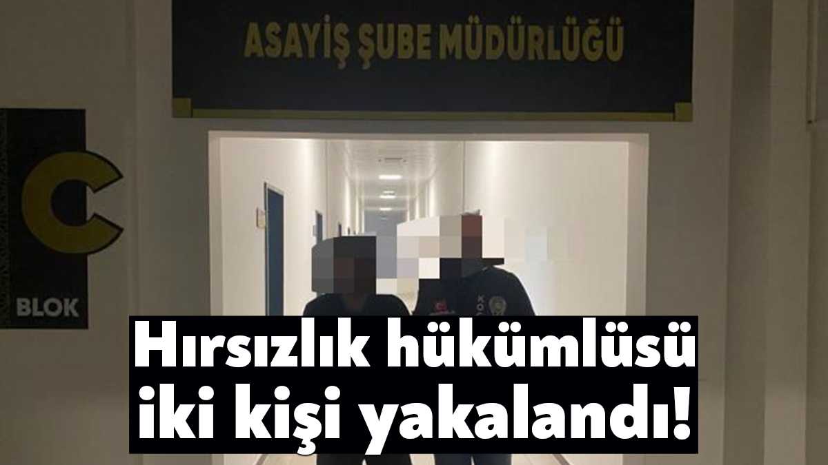 Kocaeli'de hırsızlık suçundan haklarında kesinleşmiş hapis cezası bulunan 2 hükümlü