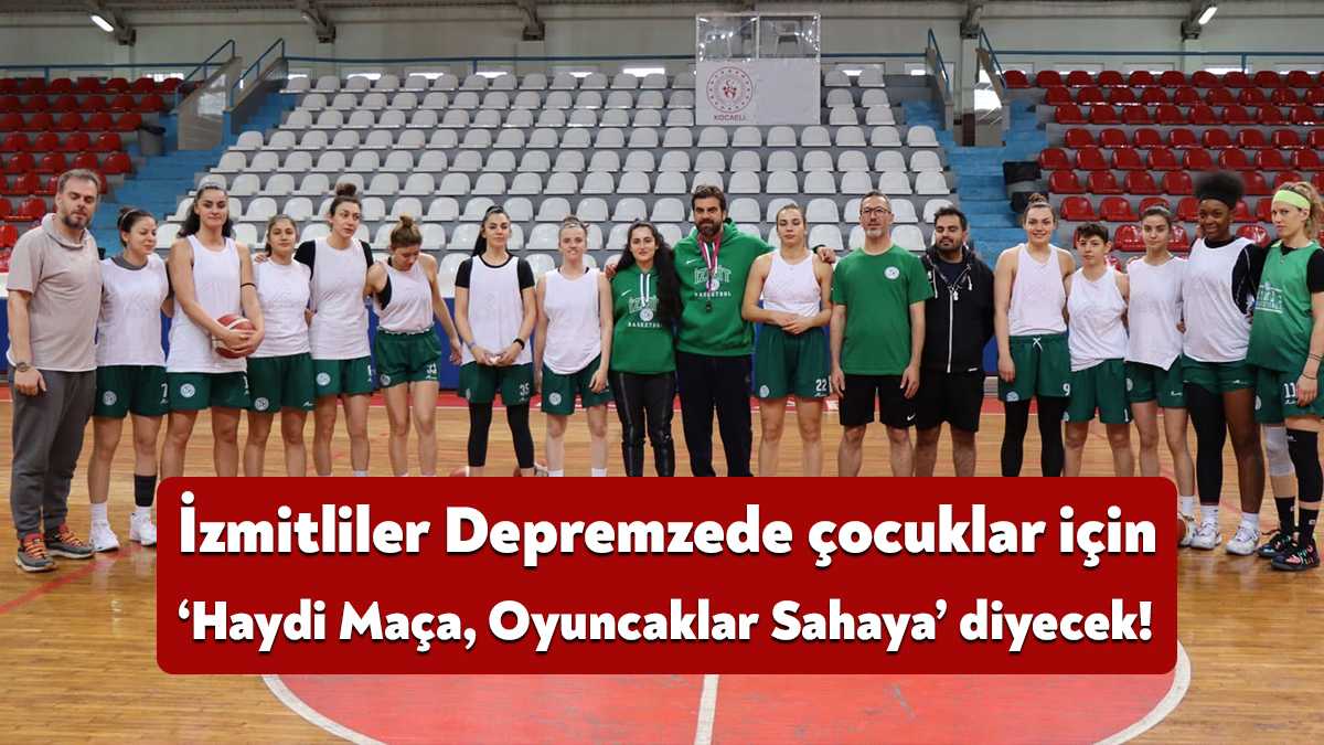 İzmit Belediyespor Kadın Basketbol Takımı’nın bugün oynayacağı Kırklareli Basketbol maçında