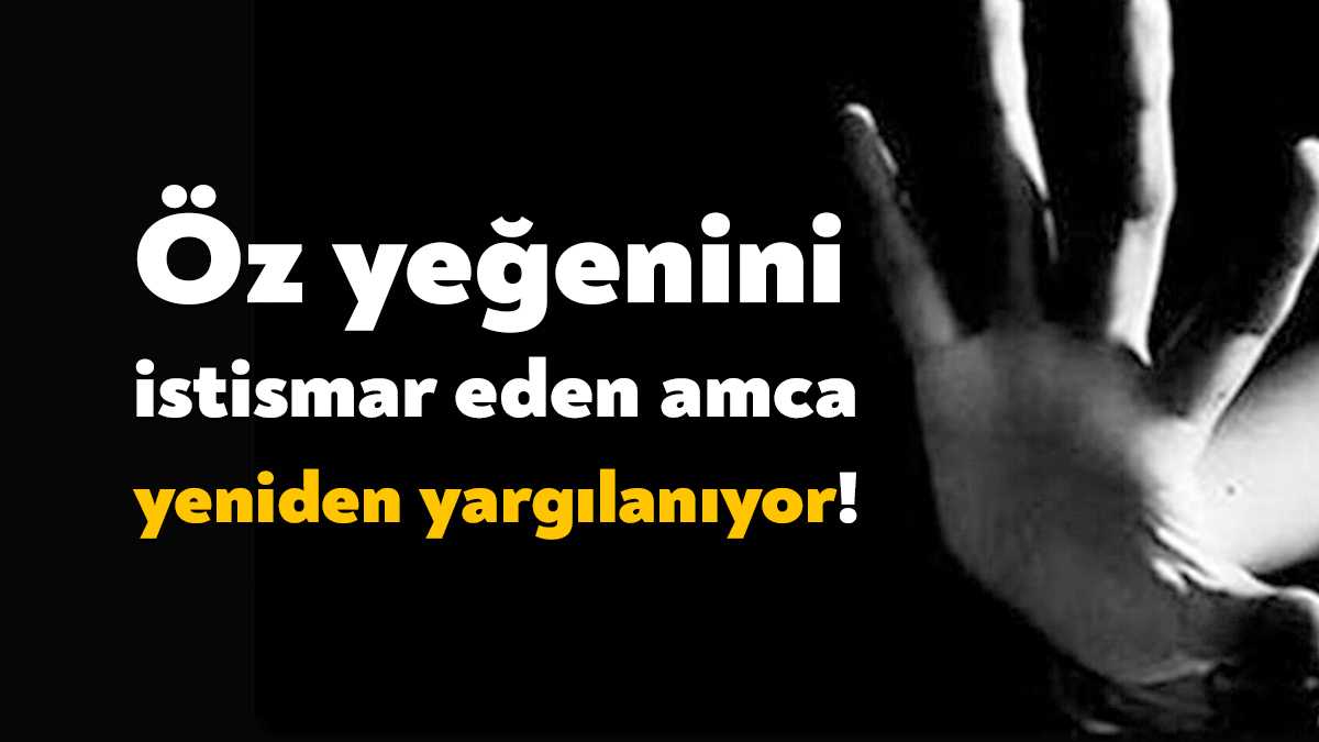 İzmit’te, öz amcasının 15 yaşındaki E.A. isimli çocuğa 4 yaşından