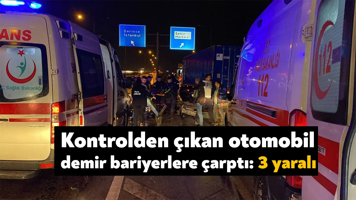 Kocaeli'de sürücünün direksiyon hakimiyetini kaybetmesi neticesinde otomobil demir bariyerlere çarptı.