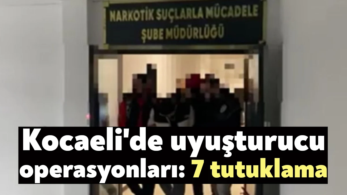 Kocaeli'de polis ekiplerince Körfez, İzmit ve Gebze ilçelerinde yapılan uyuşturucu