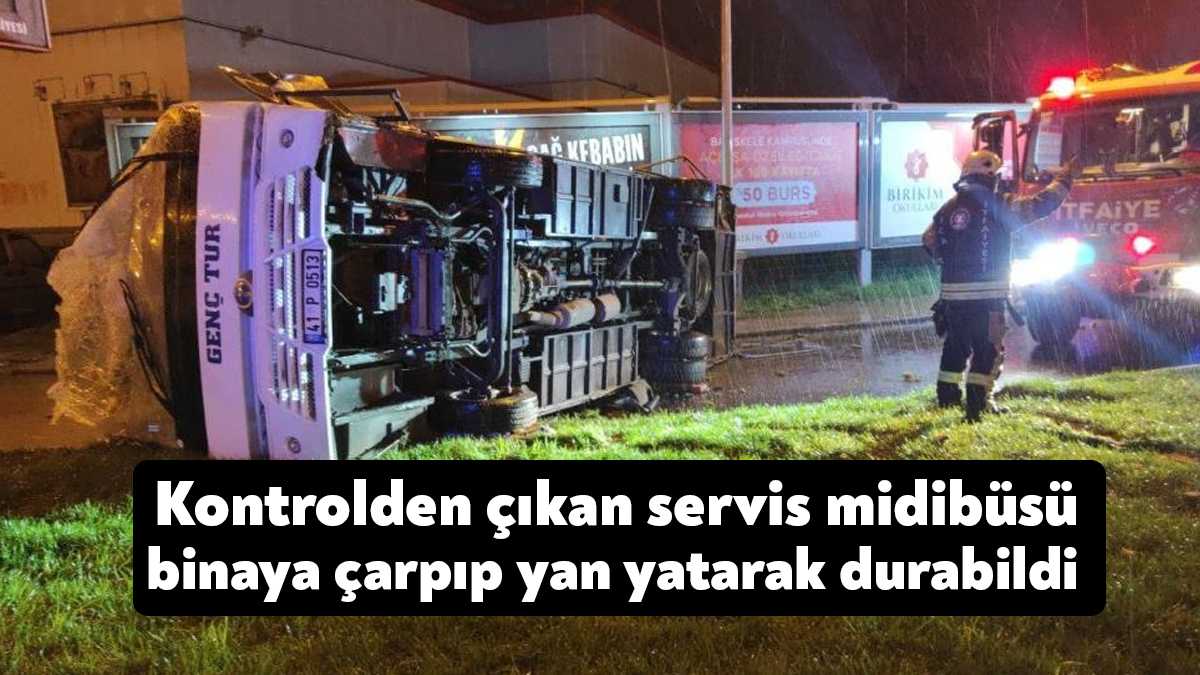 Kocaeli’de servis midibüsü, sürücüsünün direksiyon hakimiyetini kaybetmesi neticesinde binaya çarpıp