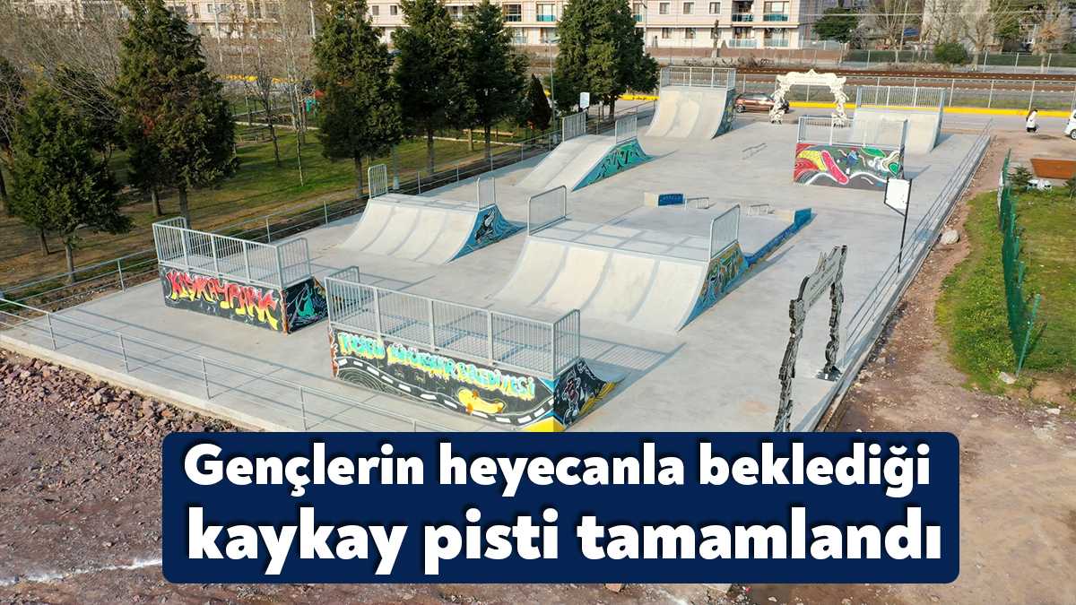 Kocaeli Büyükşehir Belediyesi, ‘2Spor Kenti Kocaeli’’ anlayışıyla Körfez’e kaykay pisti