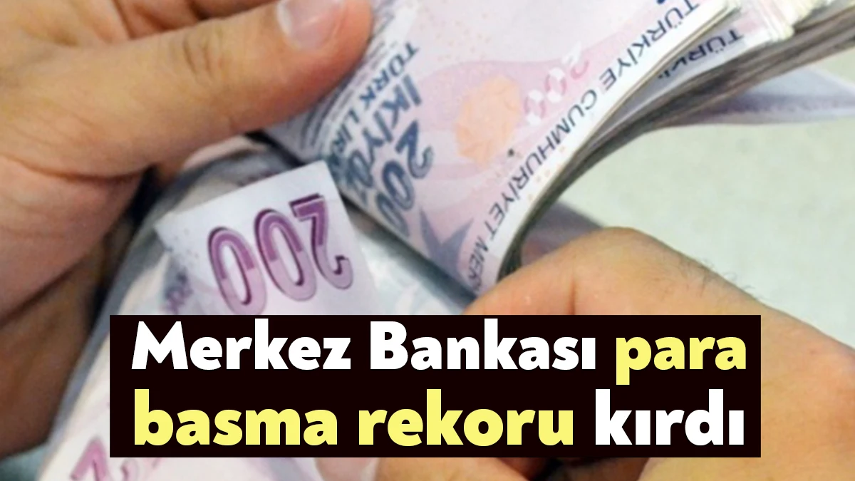 Banknot matbaası geçen yıl para basma rekoru kırdı. Piyasaya yeni