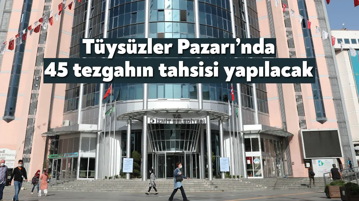 İzmit Belediyesi, Pazar günleri kurulacak olan Tüysüzler Pazarında satış yapmak