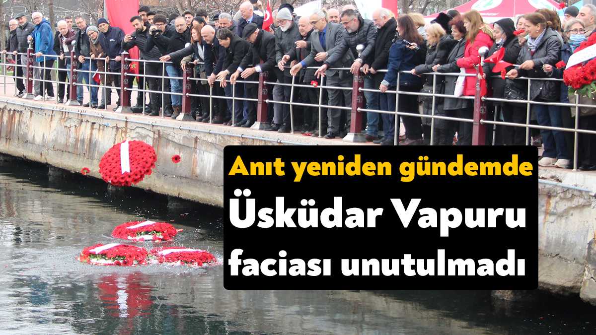 1 Mart Üsküdar Vapur faciasında şehit olan 392 kişi, büyük