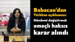 Ayşegül Babacan’dan Türkkan açıklaması: Gündemi değiştirmek amaçlı haksız karar alındı