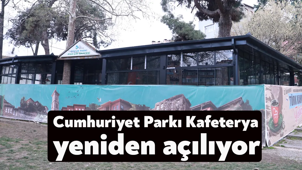 İzmit Belediyesinin başlattığı Cumhuriyet Parkı Kafeterya ve Aile Çay Bahçesi,