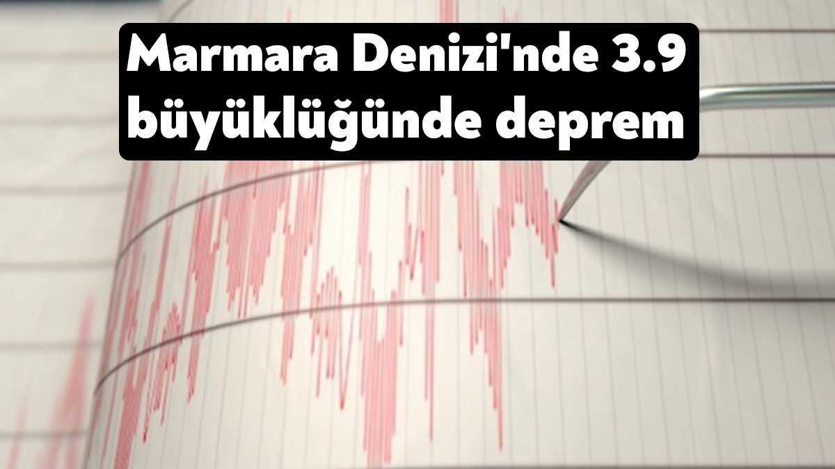 Marmara Denizi'nde 3.9 büyüklüğünde bir deprem meydana geldi. Bursa açıklarındaki