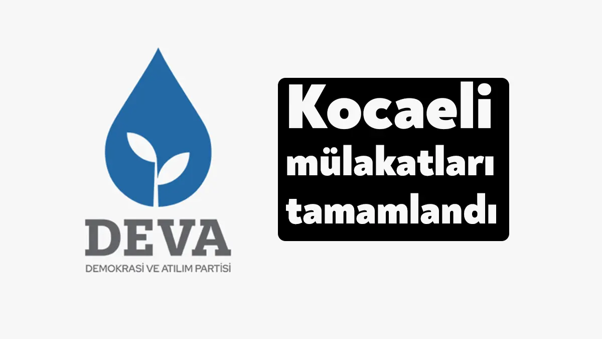 DEVA Partisi’nde milletvekili aday adaylarının mülakatları bütün hızıyla sürerken, dün
