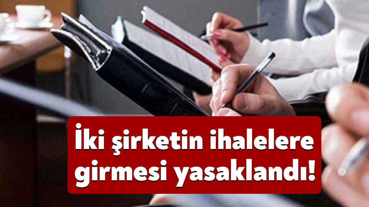 Kocaeli'de iki şirketin ihalelere girmesi yasaklandı. Yasaklama kararı Resmi Gazete'nin