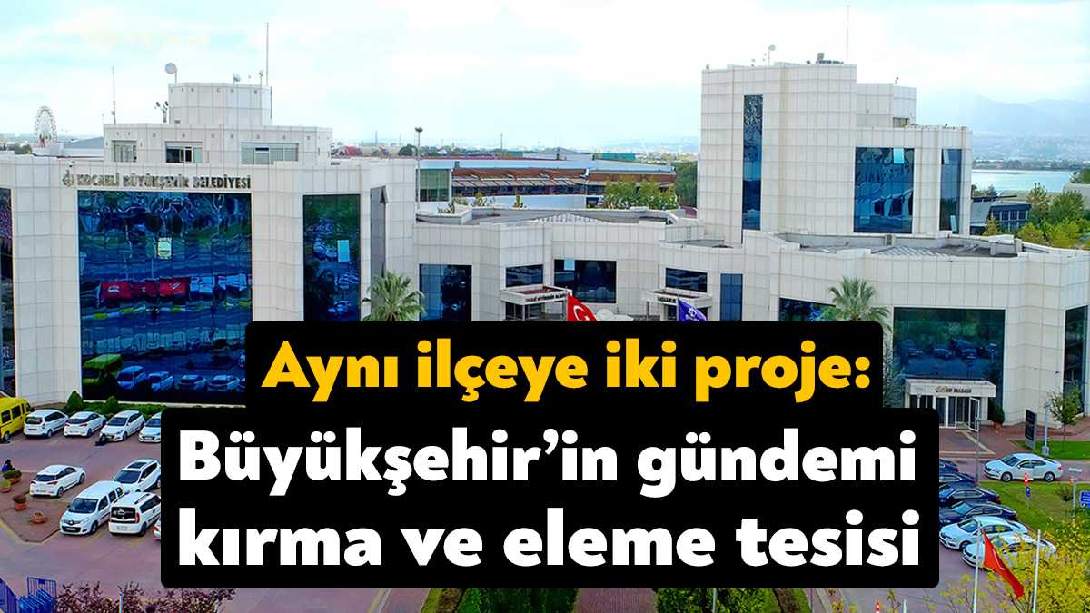 Kocaeli Büyükşehir Belediyesi Körfez ilçesine taş kırma ve eleme tesisi