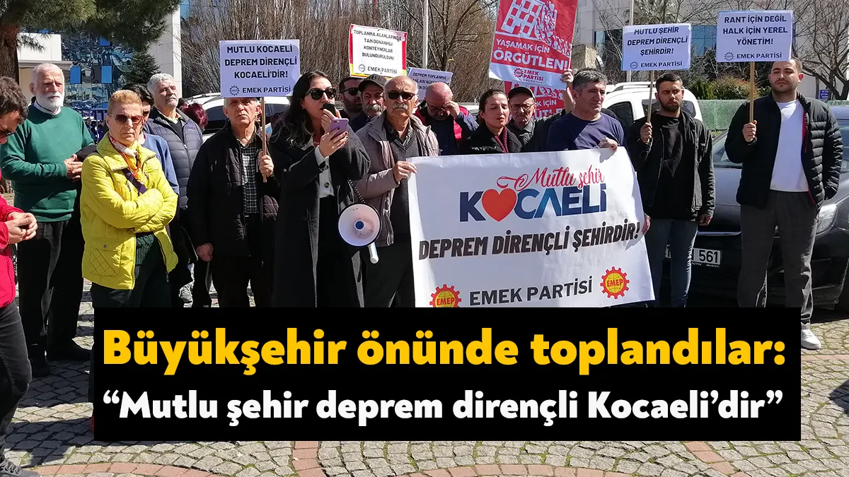 EMEP Kocaeli İl Örgütü, Kocaeli Büyükşehir Belediyesi önünde yaptığı açıklamada,