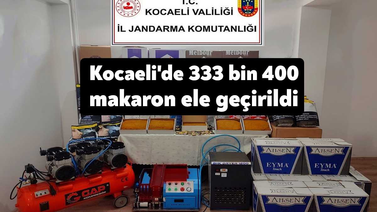 Kocaeli'de jandarma ekiplerinin şubat ayında yaptığı operasyonlarda 333 bin 400