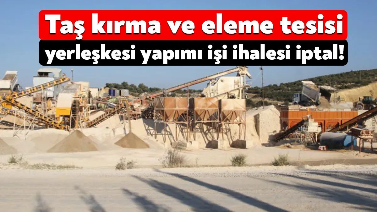 Kocaeli Büyükşehir Belediyesi taş kırma ve eleme tesisi yerleşkesi yapımı