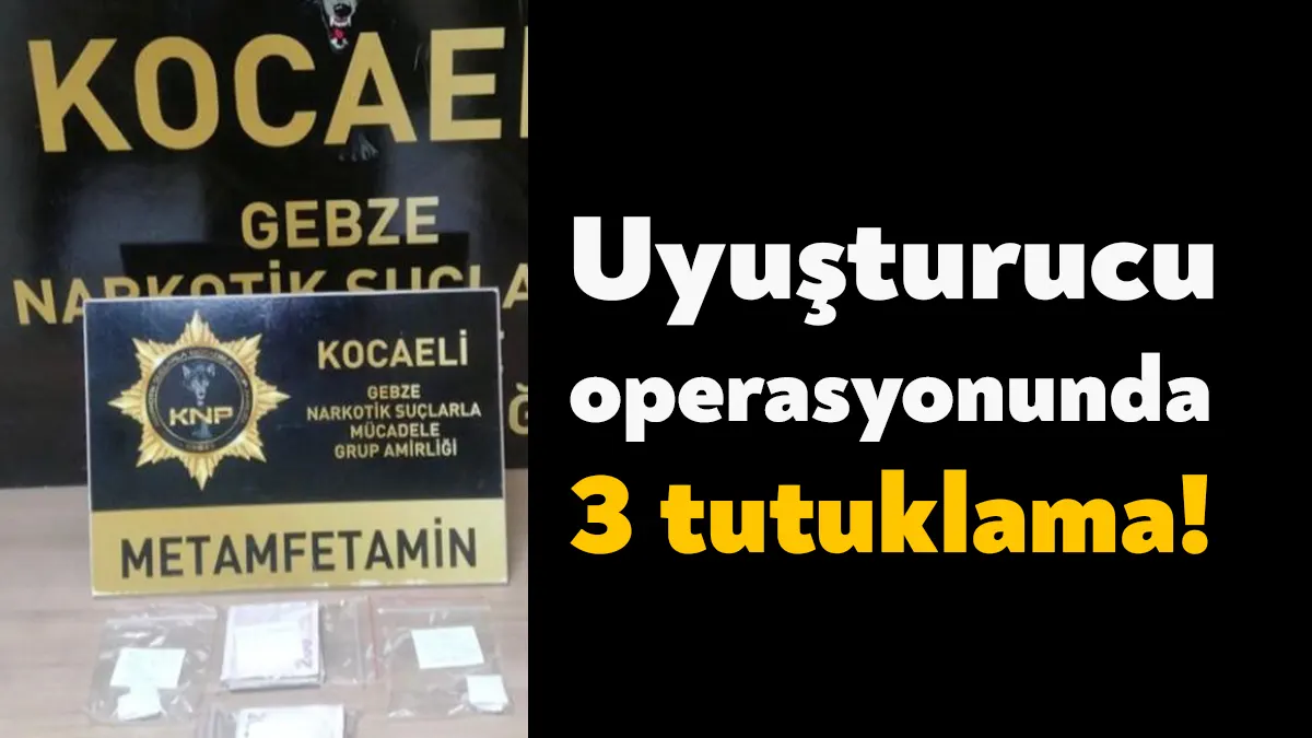 Kocaeli'nin Gebze ilçesinde polis ekipleri tarafından yapılan uyuşturucu operasyonlarında gözaltına