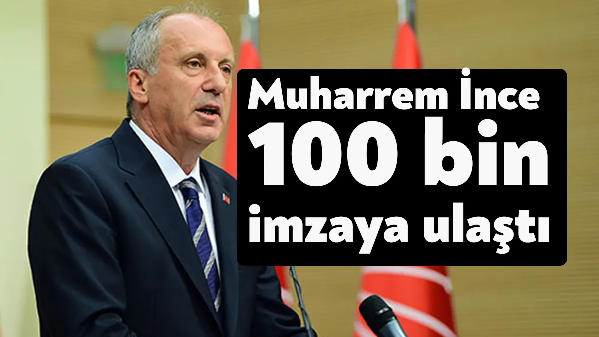 Memleket Partisi Genel Başkanı Muharrem İnce, Cumhurbaşkanı adaylığı için gerekli